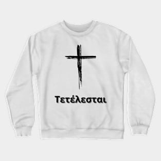 It Is Finished Crewneck Sweatshirt